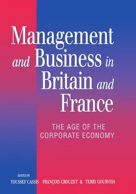 Cassis / Gourvish / Crouzet |  Management and Business in Britain and France | Buch |  Sack Fachmedien