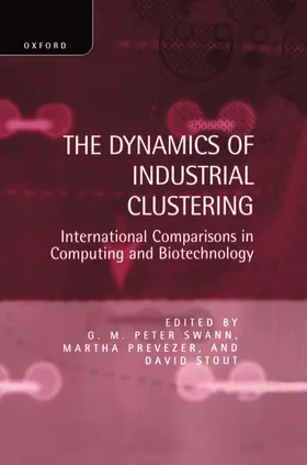 Swann / Prevezer / Stout |  The Dynamics of Industrial Clustering | Buch |  Sack Fachmedien