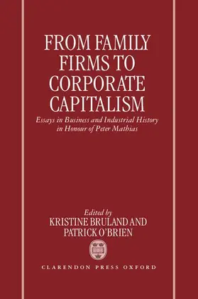 Bruland / O'Brian / O'Brien |  From Family Firms to Corporate Capitalism | Buch |  Sack Fachmedien