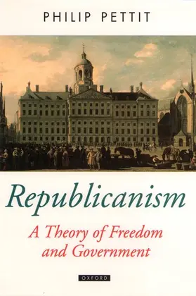 Pettit |  Republicanism a Theory of Freedom and Government | Buch |  Sack Fachmedien