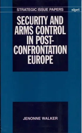 Walker |  Security and Arms Control in Post-Confrontation Europe | Buch |  Sack Fachmedien