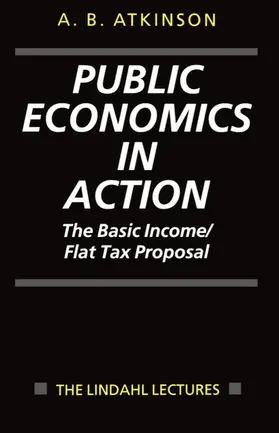 Atkinson |  Public Economics in Action (the Basic Income/Flat Tax Proposal) | Buch |  Sack Fachmedien
