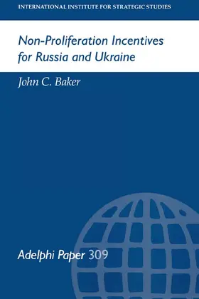 Baker |  Non-Proliferation Incentives for Russia and Ukraine | Buch |  Sack Fachmedien