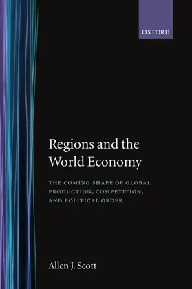 Scott |  Regions and the World Economy | Buch |  Sack Fachmedien