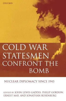 Gaddis / May / Gordon |  Cold War Statesmen Confront the Bomb | Buch |  Sack Fachmedien