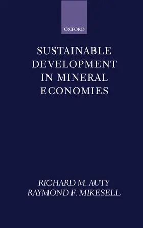 Auty / Mikesell |  Sustainable Development in Mineral Economies | Buch |  Sack Fachmedien