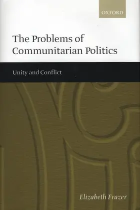 Frazer |  The Problems of Communitarian Politics | Buch |  Sack Fachmedien