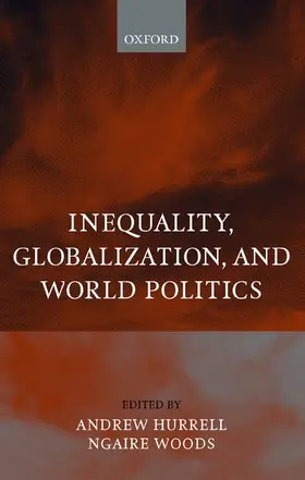 Hurrell / Woods |  Inequality, Globalization, and World Politics | Buch |  Sack Fachmedien