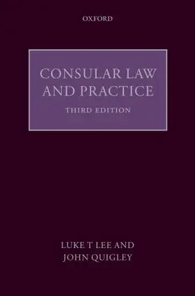 Lee  J.D. / Quigley |  Consular Law and Practice | Buch |  Sack Fachmedien