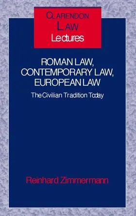 Zimmermann |  Roman Law, Contemporary Law, European Law ' the Civilian Tradition Today ' (C.L.L.) | Buch |  Sack Fachmedien