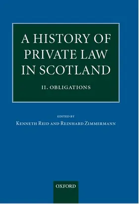 Reid / Zimmermann |  A History of Private Law in Scotland: Volume 2: Obligations | Buch |  Sack Fachmedien