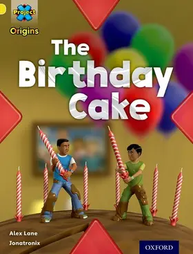 Lane |  Project X Origins: Yellow Book Band, Oxford Level 3: Food: The Birthday Cake | Buch |  Sack Fachmedien