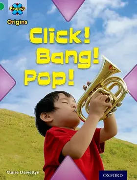 Llewellyn |  Project X Origins: Green Book Band, Oxford Level 5: Making Noise: Click! Bang! Pop! | Buch |  Sack Fachmedien
