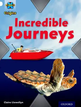 Llewellyn |  Project X Origins: White Book Band, Oxford Level 10: Journeys: Incredible Journeys | Buch |  Sack Fachmedien