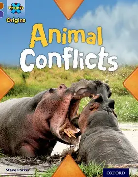 Parker |  Project X Origins: Brown Book Band, Oxford Level 11: Conflict: Animal Conflicts | Buch |  Sack Fachmedien