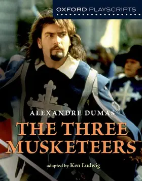 Ludwig |  Oxford Playscripts: The Three Musketeers | Buch |  Sack Fachmedien