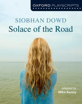 Kenny / Dowd |  Oxford Playscripts: Solace of the Road | Buch |  Sack Fachmedien