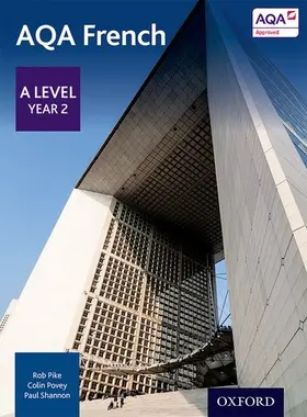 Pike / Povey / Shannon |  AQA A Level Year 2 French Student Book | Buch |  Sack Fachmedien