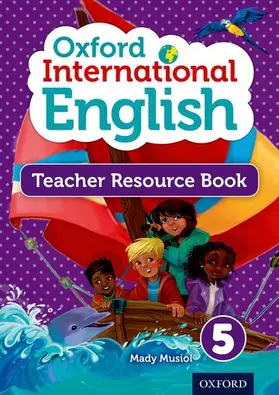 Musiol |  Oxford International Primary English Teacher Resource Book 5 | Buch |  Sack Fachmedien