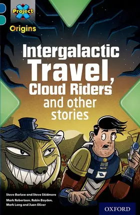 Barlow / Skidmore |  Project X Origins: Dark Blue Book Band, Oxford Level 16: Space: Intergalactic Travel, Cloud Riders and other space adventures | Buch |  Sack Fachmedien