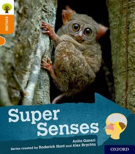 Ganeri |  Oxford Reading Tree Explore with Biff, Chip and Kipper: Oxford Level 6: Super Senses | Buch |  Sack Fachmedien