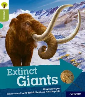 Morgan |  Oxford Reading Tree Explore with Biff, Chip and Kipper: Oxford Level 7: Extinct Giants | Buch |  Sack Fachmedien