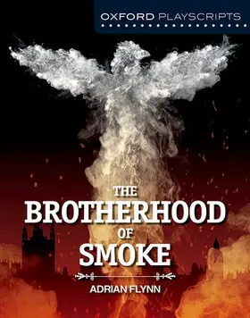 Flynn |  Oxford Playscripts: The Brotherhood of Smoke | Buch |  Sack Fachmedien