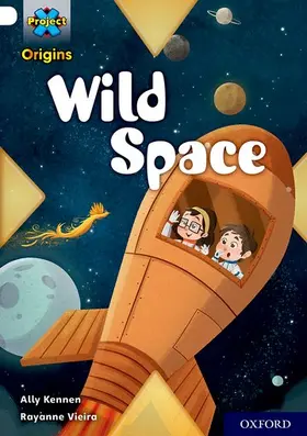 Kennen |  Project X Origins: Gold Book Band, Oxford Level 9: Wild Space | Buch |  Sack Fachmedien