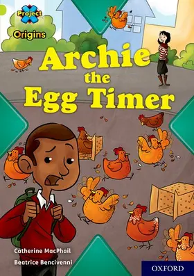 MacPhail |  Project X Origins: Lime Book Band, Oxford Level 11: Archie the Egg Timer | Buch |  Sack Fachmedien