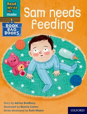 Bradbury |  Read Write Inc. Phonics: Sam needs feeding (Yellow Set 5 Book Bag Book 7) | Buch |  Sack Fachmedien