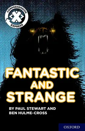 Hulme-Cross / Stewart |  Project X Comprehension Express: Stage 3: Fantastic and Strange Pack of 6 | Buch |  Sack Fachmedien