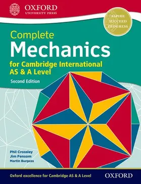 Crossley / Burgess / Fensom |  Complete Mechanics for Cambridge International AS & A Level | Buch |  Sack Fachmedien