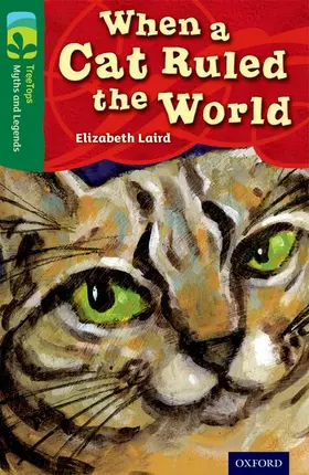 Laird |  Oxford Reading Tree TreeTops Myths and Legends: Level 12: When A Cat Ruled The World | Buch |  Sack Fachmedien