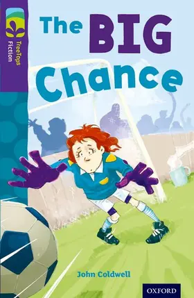 Coldwell |  Oxford Reading Tree TreeTops Fiction: Level 11 More Pack A: The Big Chance | Buch |  Sack Fachmedien