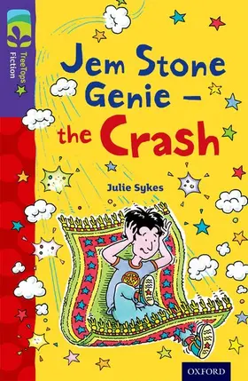 Sykes |  Oxford Reading Tree TreeTops Fiction: Level 11 More Pack B: Jem Stone Genie - the Crash | Buch |  Sack Fachmedien