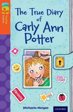 Morgan |  Oxford Reading Tree TreeTops Fiction: Level 13 More Pack B: The True Diary of Carly Ann Potter | Buch |  Sack Fachmedien