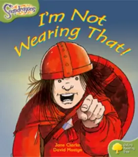 Clarke |  Oxford Reading Tree: Level 7: Snapdragons: I'm Not Wearing That! | Buch |  Sack Fachmedien