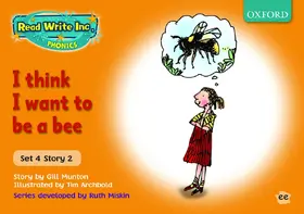 Munton |  Read Write Inc. Phonics: Orange Set 4 Storybooks: I Think I Want to Be a Bee | Buch |  Sack Fachmedien
