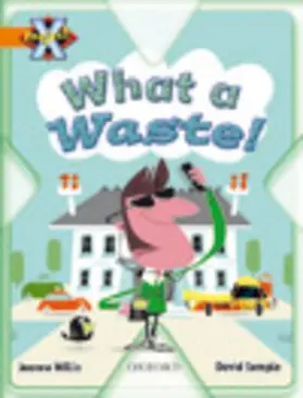 Willis / Semple |  Project X: What a Waste: What a Waste! | Buch |  Sack Fachmedien