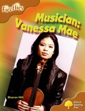 Hill |  Oxford Reading Tree: Level 8: Fireflies: Musician: Vanessa Mae | Buch |  Sack Fachmedien