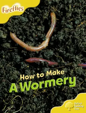 Bennett |  Oxford Reading Tree: Level 5: More Fireflies A: How to Make a Wormery | Buch |  Sack Fachmedien