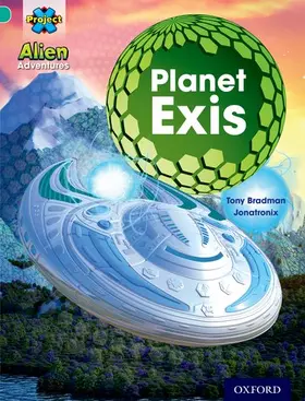 Bradman |  Project X: Alien Adventures: Turquoise: Planet Exis | Buch |  Sack Fachmedien