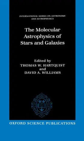 Hartquist / Williams |  The Molecular Astrophysics of Stars and Galaxies | Buch |  Sack Fachmedien