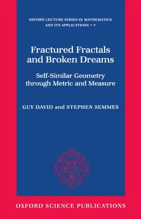 David / Semmes / Pierre |  Fractured Fractals and Broken Dreams | Buch |  Sack Fachmedien
