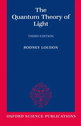 Loudon | The Quantum Theory of Light | Buch | 978-0-19-850177-0 | www2.sack.de