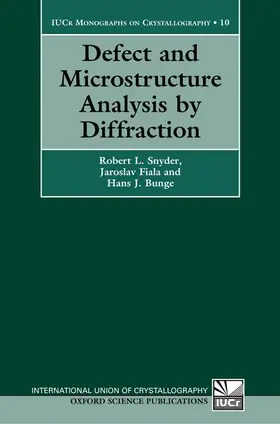 Snyder / Bunge / Fiala |  Defect and Microstructure Analysis by Diffraction | Buch |  Sack Fachmedien