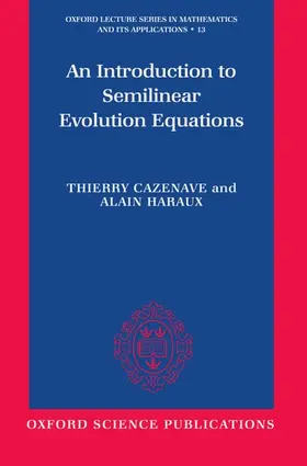 Cazenave / Haraux |  An Introduction to Semilinear Evolution Equations | Buch |  Sack Fachmedien