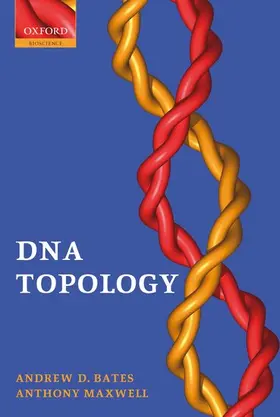 Bates / Maxwell |  DNA Topology | Buch |  Sack Fachmedien