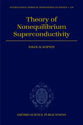 Kopnin |  Theory of Nonequilibrium Superconductivity | Buch |  Sack Fachmedien