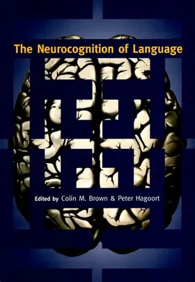 Brown / Hagoort |  The Neurocognition of Language | Buch |  Sack Fachmedien